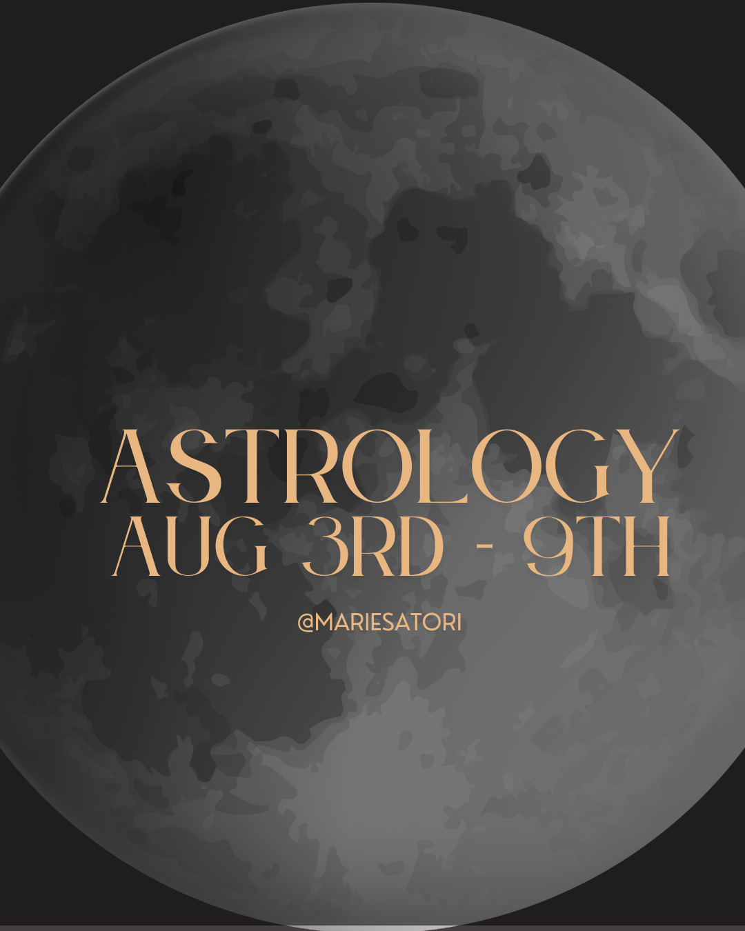 Astrological Overview: August 3–9, 2025