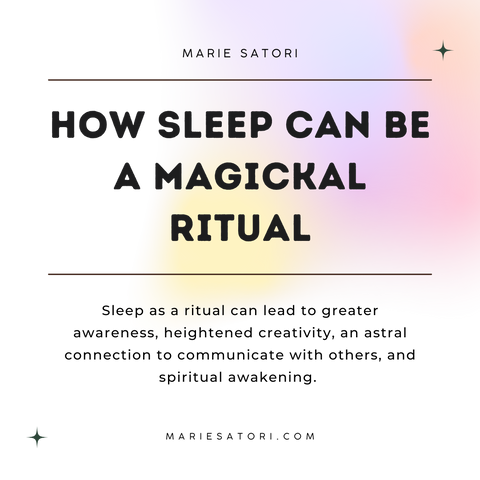 How sleep can be a magickal ritual